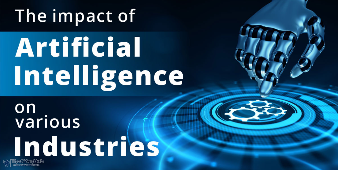 आर्टिफ़िशियल इंटेलि जेंस का टेक्नोलॉजी इंडस्ट्री पर प्रभाव