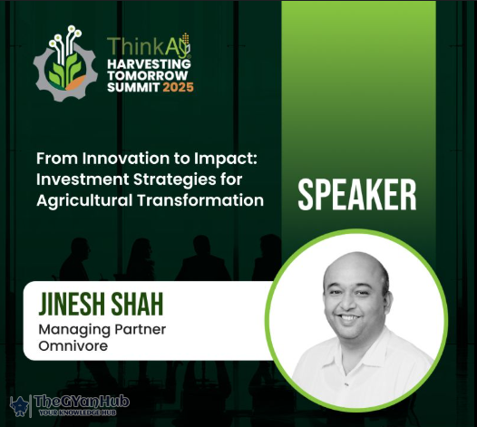 Agritech: A Marriage of Risk and Opportunity, Says Jinesh Shah