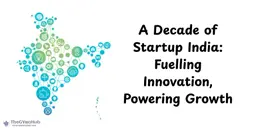 India accelerates support for innovative startups through strategic funding programs and ecosystem reforms